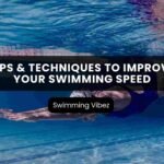 What Are The Swimming Techniques? & Their Types