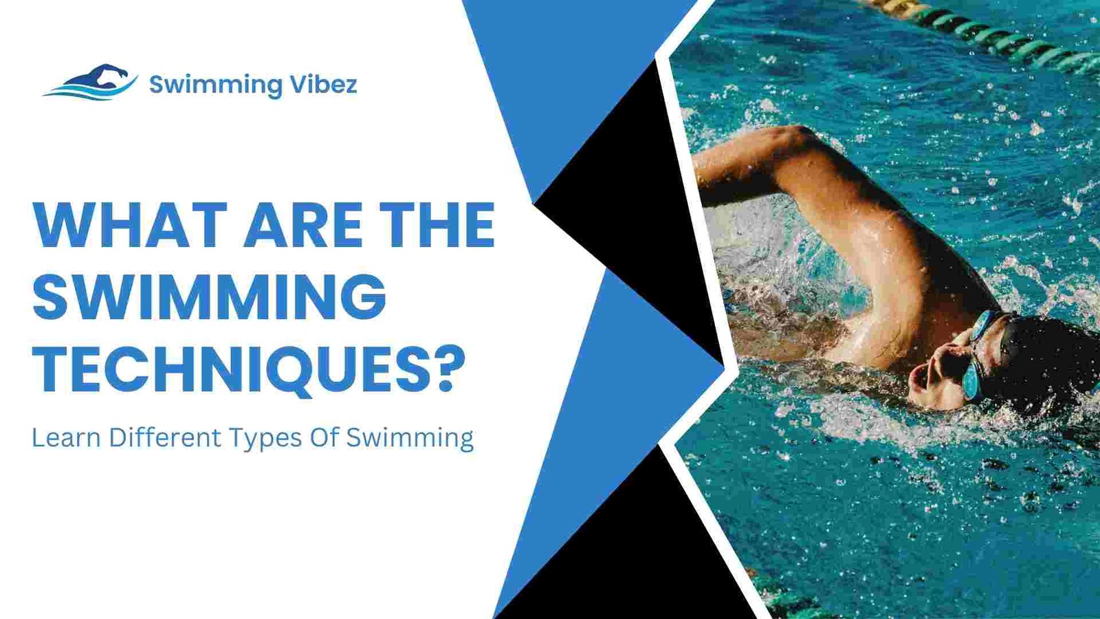 What Are The Swimming Techniques By Swimming Vibez