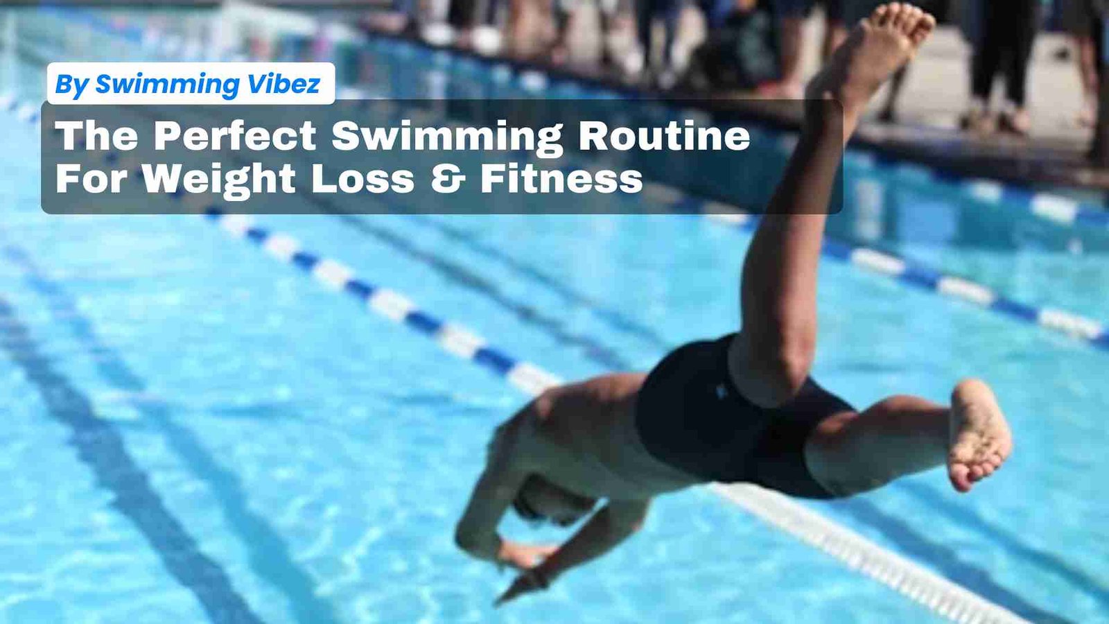 perfect-swimming-routine-for-weight-loss-&-fitness